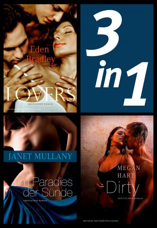 Cover of the book Paradiese der Lust - 3 prickelnde Romane voller Leidenschaft by Megan Hart, Eden Bradley, Janet Mullany, MIRA Taschenbuch