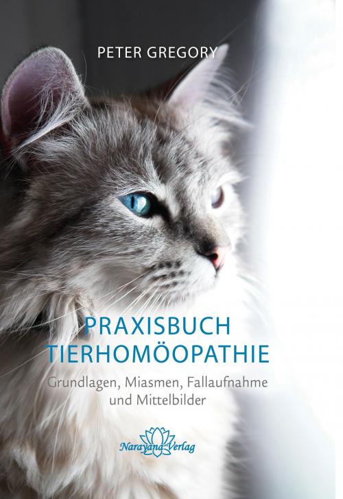 Cover of the book Praxisbuch Tierhomöopathie by Peter Gregory, Narayana