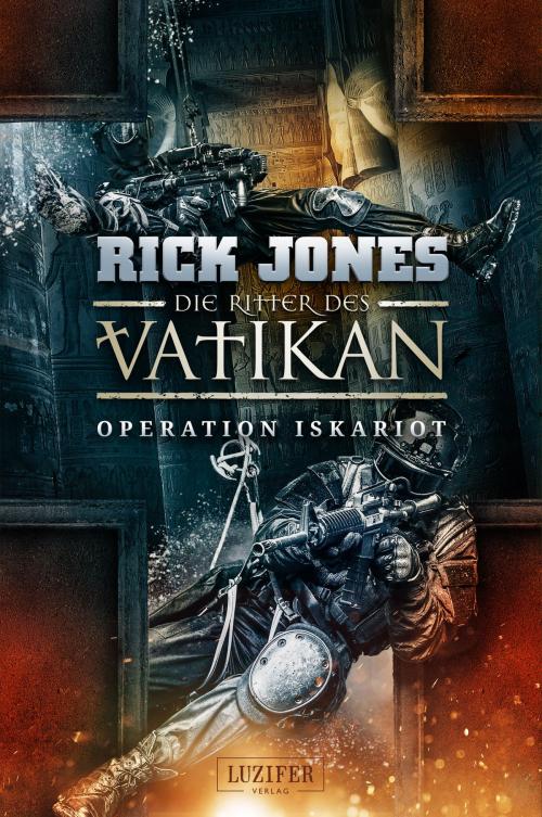 Cover of the book OPERATION ISKARIOT (Die Ritter des Vatikan 3) by Rick Jones, Luzifer-Verlag
