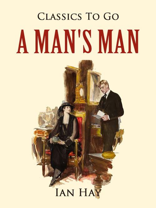 Cover of the book A Man's Man by Ian Hay, Otbebookpublishing