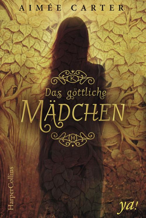 Cover of the book Das göttliche Mädchen by Aimée Carter, HarperCollins ya!