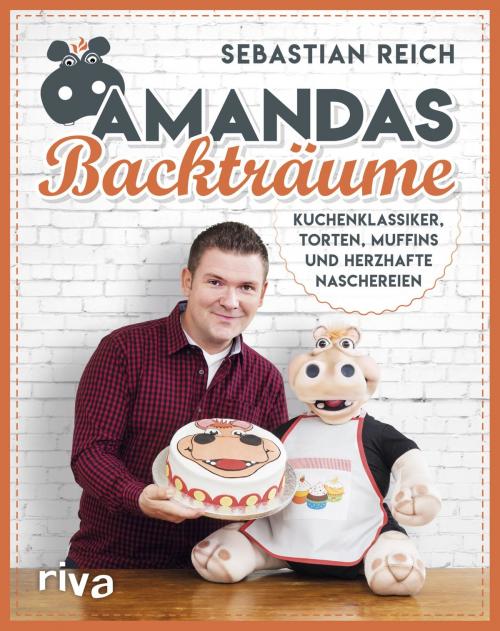 Cover of the book Amandas Backträume by Sebastian Reich, riva Verlag