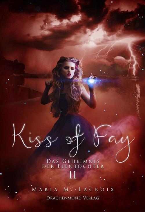 Cover of the book Kiss of Fay by Maria M. Lacroix, Drachenmond Verlag