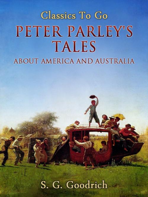 Cover of the book Peter Parley's Tales About America and Australia by S. G. Goodrich, Otbebookpublishing