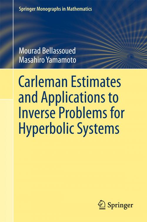 Cover of the book Carleman Estimates and Applications to Inverse Problems for Hyperbolic Systems by Mourad Bellassoued, Masahiro Yamamoto, Springer Japan