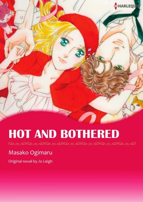 Cover of the book HOT AND BOTHERED by Jo Leigh, Harlequin / SB Creative Corp.