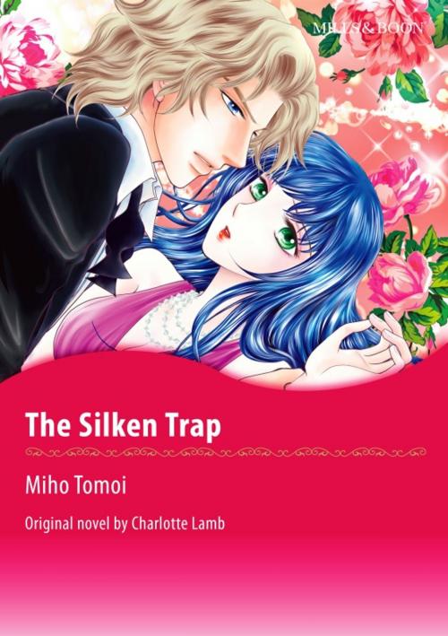 Cover of the book THE SILKEN TRAP by Charlotte Lamb, Harlequin / SB Creative Corp.