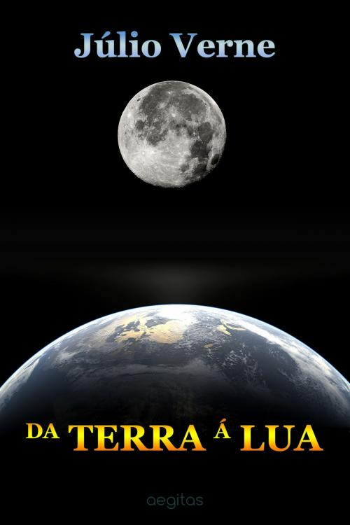 Cover of the book Da terra à lua by Verne, Jules, Издательство Aegitas