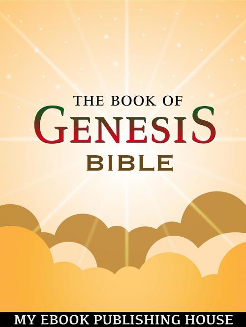 Cover of the book The Book of Genesis (Bible 01) by Bible, SC Active Business Development SRL