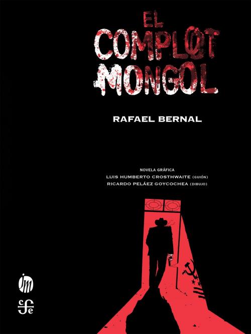 Cover of the book El complot mongol. Novela gráfica by Rafael Bernal, Grupo Planeta - México