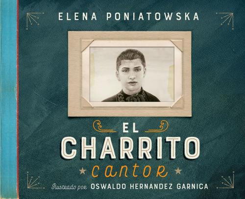 Cover of the book El charrito cantor by Elena Poniatowska, Penguin Random House Grupo Editorial México