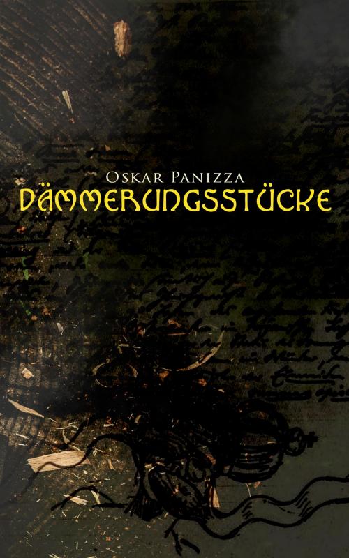 Cover of the book Dämmerungsstücke by Oskar Panizza, e-artnow