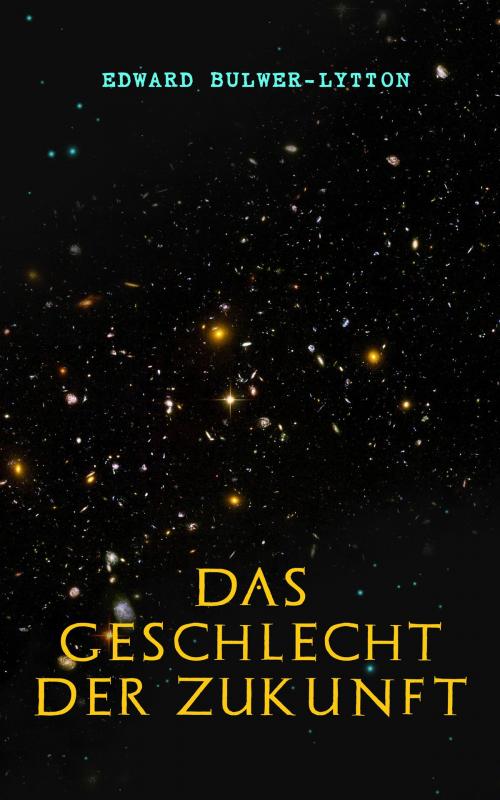 Cover of the book Das Geschlecht der Zukunft by Edward Bulwer-Lytton, e-artnow