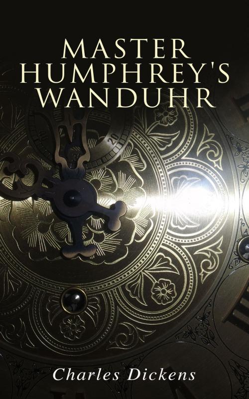 Cover of the book Master Humphrey's Wanduhr by Charles Dickens, e-artnow