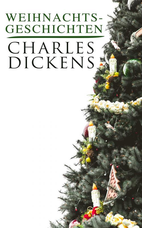 Cover of the book Weihnachtsgeschichten by Charles Dickens, e-artnow