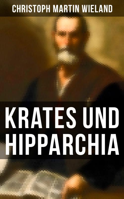 Cover of the book Krates und Hipparchia by Christoph Martin Wieland, Musaicum Books