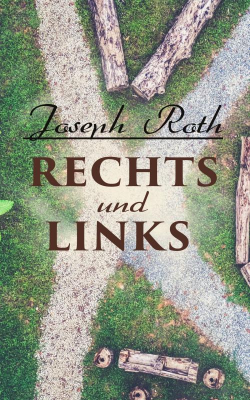 Cover of the book Rechts und Links by Joseph Roth, e-artnow