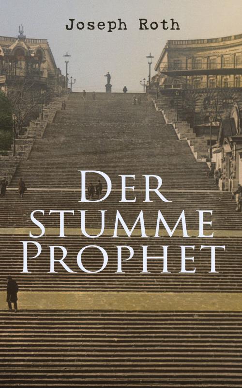 Cover of the book Der stumme Prophet by Joseph Roth, e-artnow