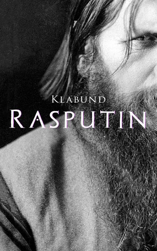 Cover of the book Rasputin by Klabund, e-artnow