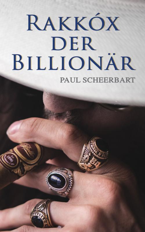 Cover of the book Rakkóx der Billionär by Paul Scheerbart, e-artnow