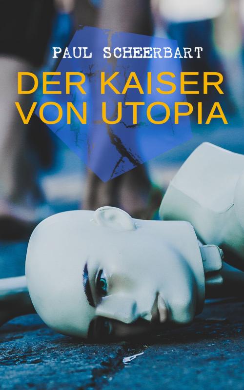 Cover of the book Der Kaiser von Utopia by Paul Scheerbart, e-artnow