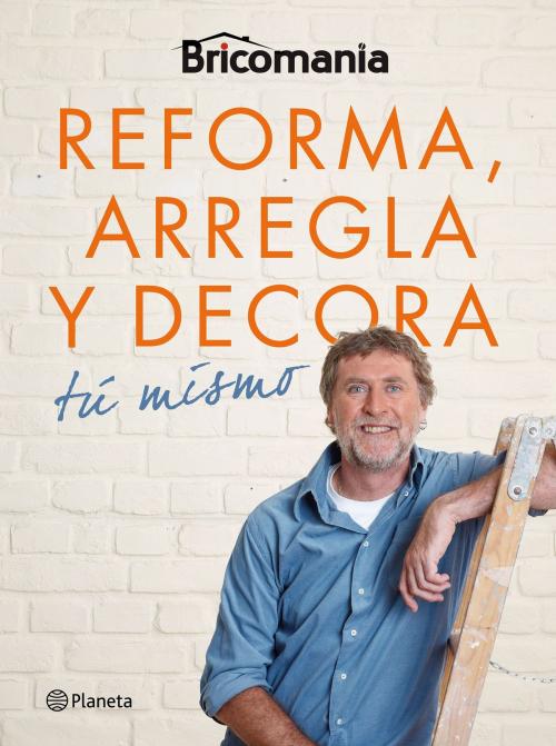 Cover of the book Bricomanía by Bricomanía, Grupo Planeta