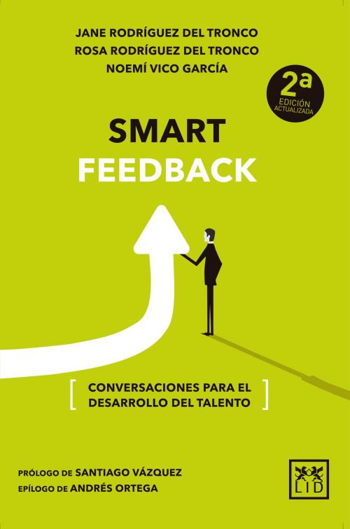 Cover of the book Smart feedback by Jane Rodríguez del Tronco, Rosa Rodríguez del Tronco, Noemí Vico García, LID Editorial