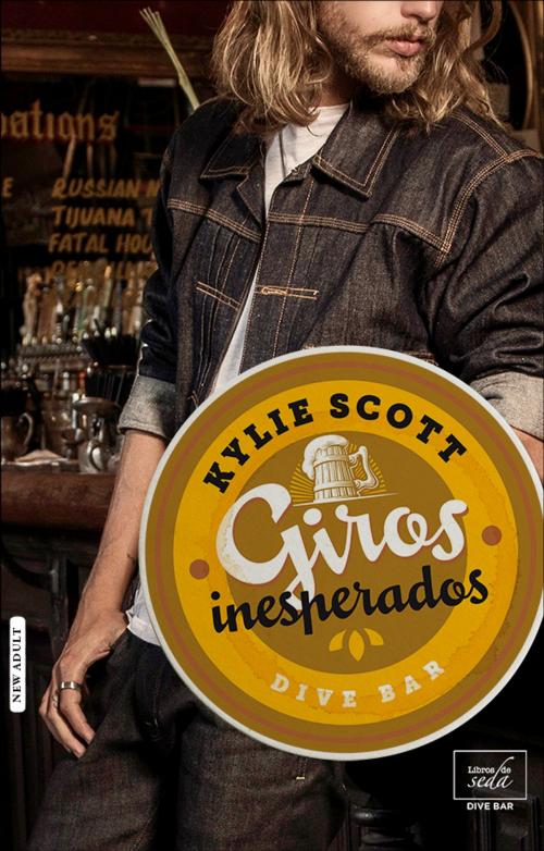 Cover of the book GIROS INESPERADOS (Dive Bar-2) by Kylie Scott, LIBROS DE SEDA