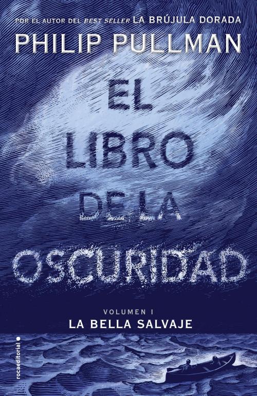 Cover of the book El libro de la oscuridad I. La bella salvaje by Philip Pullman, Roca Editorial de Libros