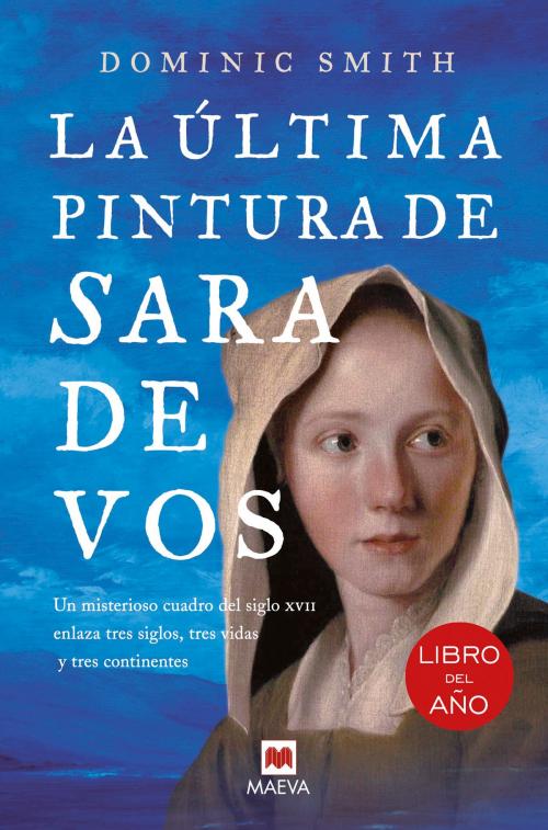 Cover of the book La última pintura de Sara De Vos by Dominic Smith, Maeva Ediciones