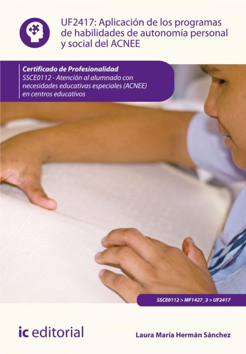 Cover of the book Aplicación de los programas de habilidades de autonomía personal y social del ACNEE. SSCE0112 by Laura María Hermán Sánchez, IC Editorial
