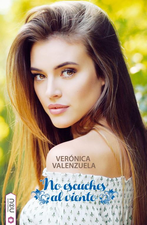 Cover of the book No escuches al viento by Verónica Valenzuela, Nowevolution