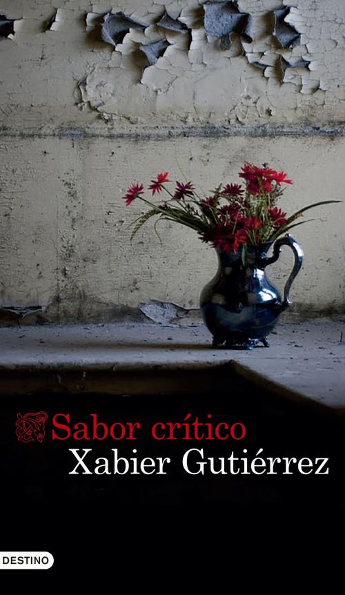 Cover of the book Sabor crítico by Xabier Gutiérrez, Grupo Planeta