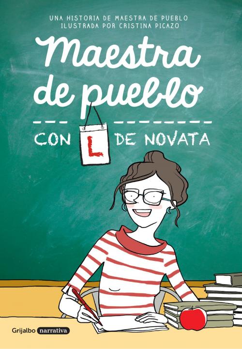Cover of the book Maestra de pueblo con L de novata by Maestra de pueblo, Cristina Picazo, Penguin Random House Grupo Editorial España