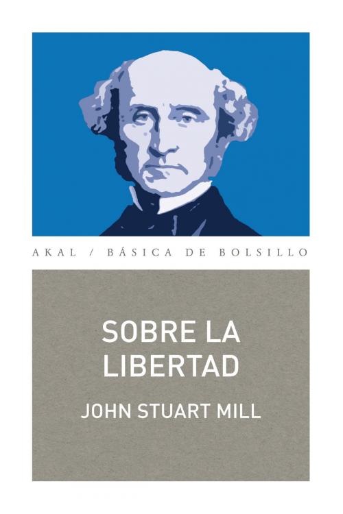 Cover of the book Sobre la libertad by John Stuart Mill, Ediciones Akal
