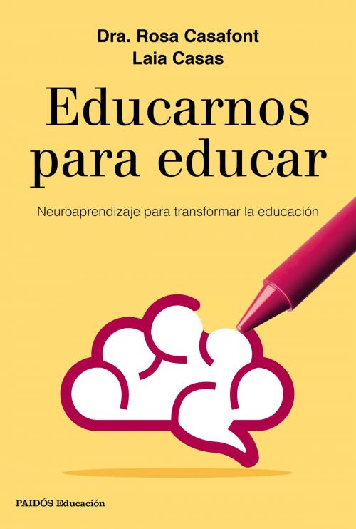 Cover of the book Educarnos para educar by Rosa Casafont, Laia Casas, Grupo Planeta