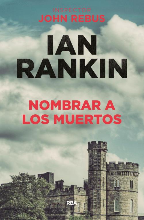 Cover of the book Nombrar a los muertos by Ian Rankin, RBA