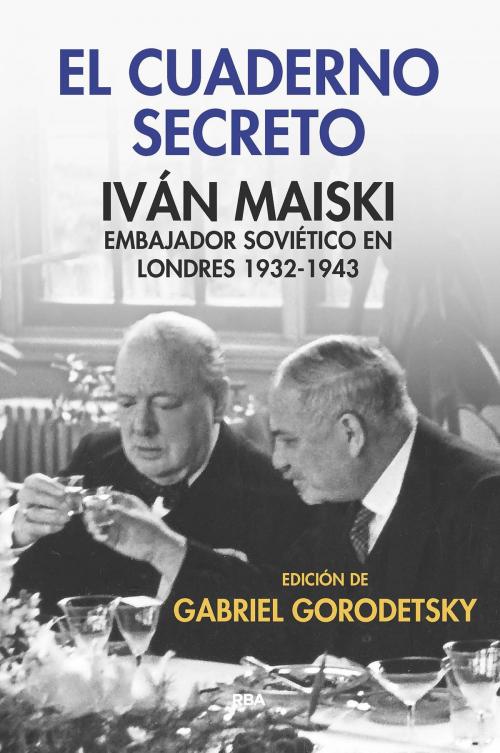 Cover of the book El cuaderno secreto by Gabriel  Gorodetsky, RBA