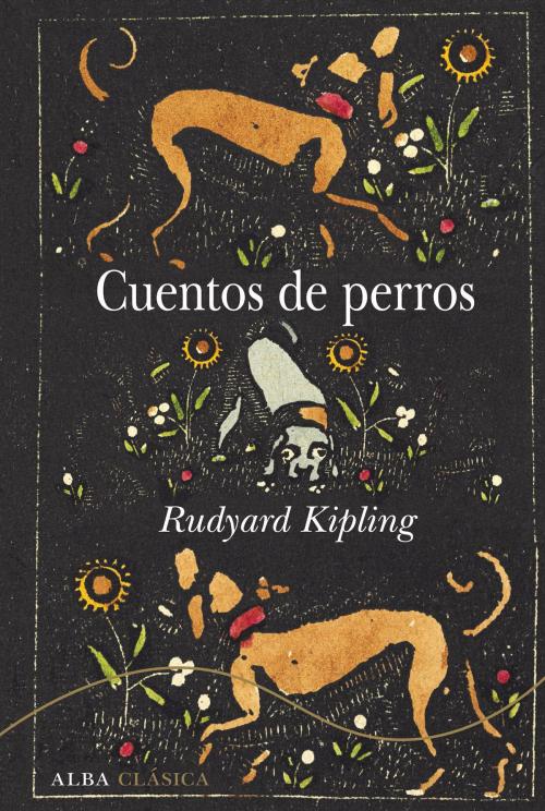 Cover of the book Cuentos de perros by Rudyard Kipling, Alba Editorial