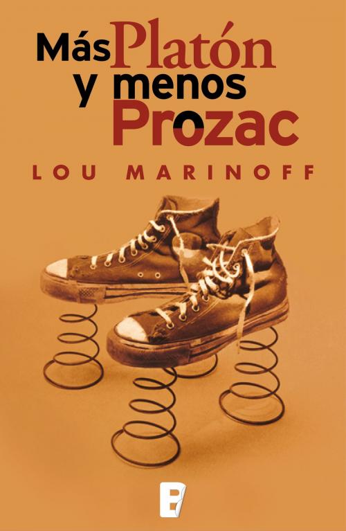 Cover of the book Más Platón y menos Prozac by Lou Marinoff, Penguin Random House Grupo Editorial España