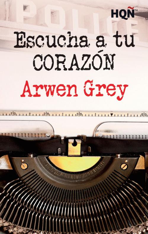 Cover of the book Escucha a tu corazón by Arwen Grey, Harlequin, una división de HarperCollins Ibérica, S.A.