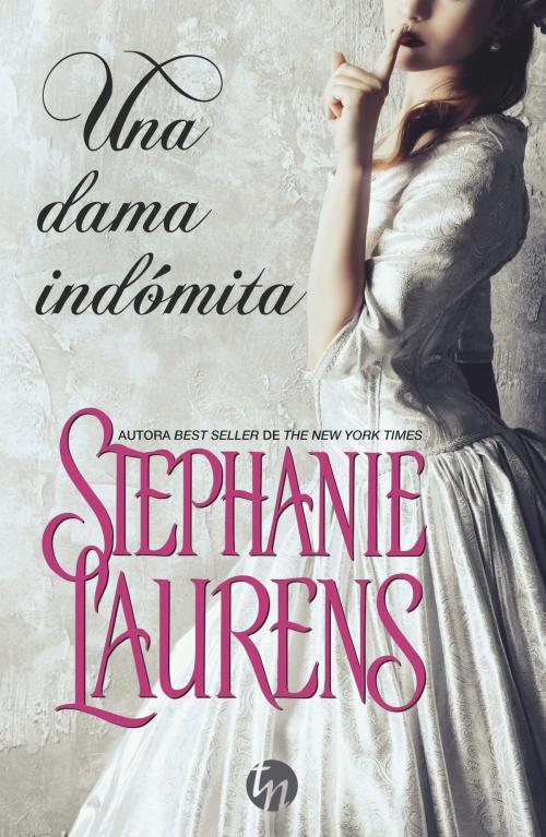 Cover of the book Una dama indómita by Stephanie Laurens, Harlequin, una división de HarperCollins Ibérica, S.A.