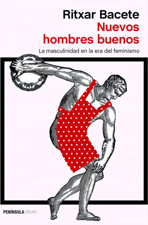 Cover of the book Nuevos hombres buenos by Ritxar Bacete, Grupo Planeta