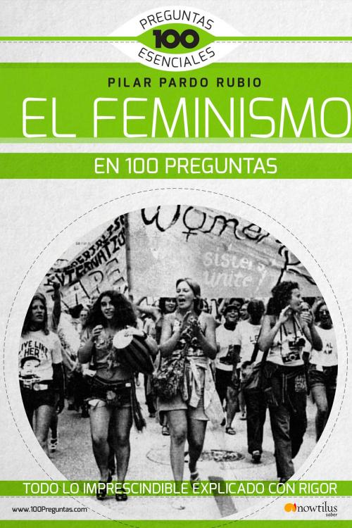 Cover of the book El feminismo en 100 preguntas by Pilar Pardo Rubio, Nowtilus