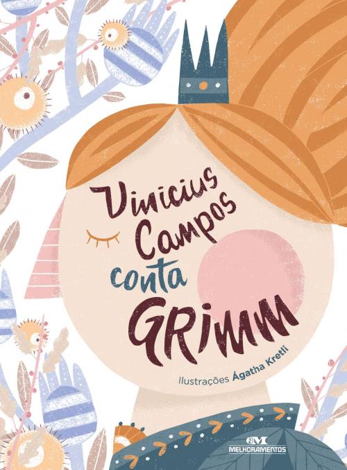 Cover of the book Vinicius Campos Conta Grimm by Vinicius Campos, Editora Melhoramentos