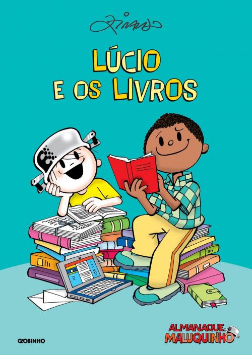 Cover of the book Almanaque Maluquinho Lúcio e os livros by Ziraldo Alves Pinto, Globo Livros