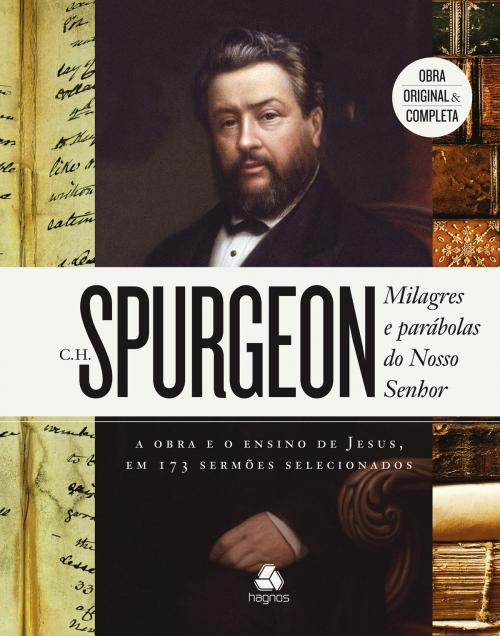 Cover of the book Milagres e parábolas do nosso senhor by Charles H. Spurgeon, Editora Hagnos