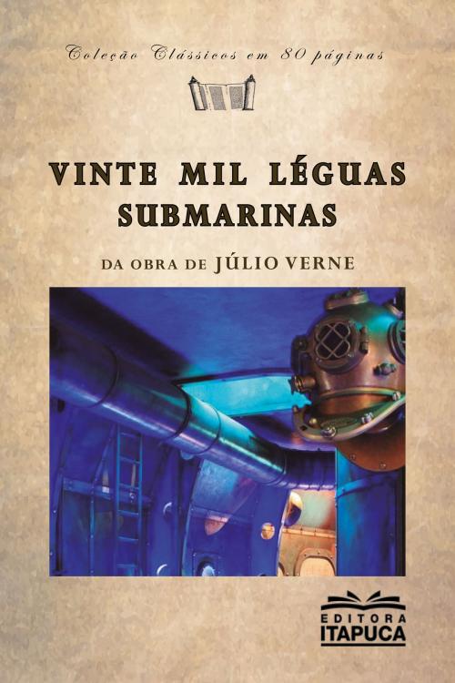 Cover of the book Vinte mil léguas submarinas by Júlio Verne, Editora Itapuca