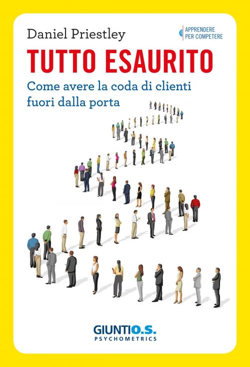 Cover of the book Tutto esaurito by Daniel Priestley, Giunti