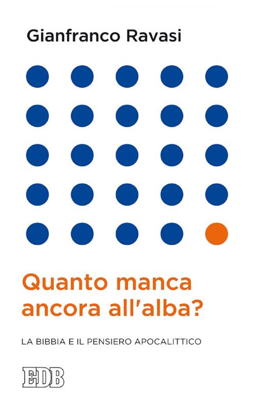 Cover of the book Quanto manca ancora all'alba? by Gianfranco Ravasi, EDB - Edizioni Dehoniane Bologna